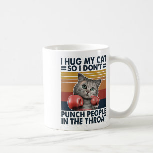 Taza De Café Abrazo A Mi Gato Para No Golpear A La Gente Con La