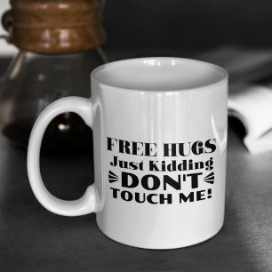 Taza De Café Abrazos Gratis Solo Bromeando No Me Toques Diverti