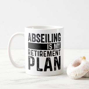 Taza De Café Abseiling Es Mi Plan De Jubilación