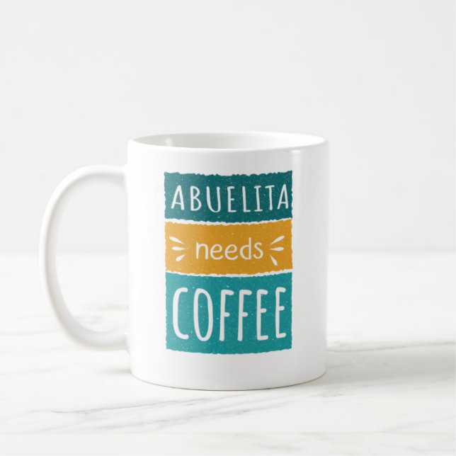 Taza De Café Abuelita Needs Coffee Mug (Izquierda)