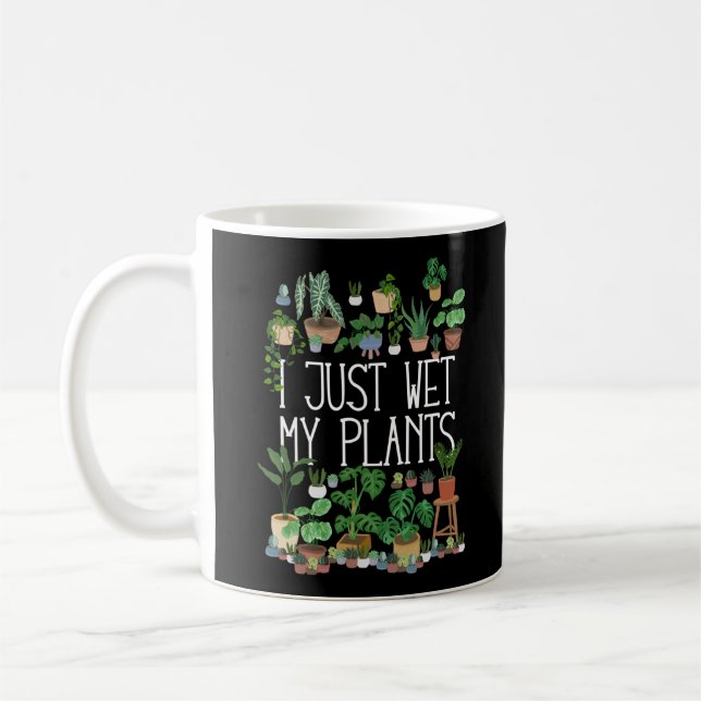 Taza De Café Acabo De Calentar Mis Plantas (Izquierda)