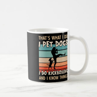 Taza De Café Acaricio Perros Hago Diseños de Kickboxing - Mujer