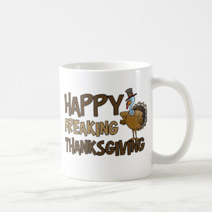 Taza De Café Acción de gracias Freaking feliz