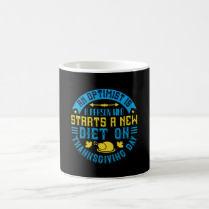 Taza De Café Acción de Gracias - Un optimista comienza una nuev