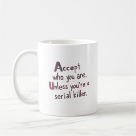 Taza De Café Acepta Quién Eres