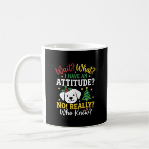 Taza De Café Actitud de perro de Navidad Humor de fiestas