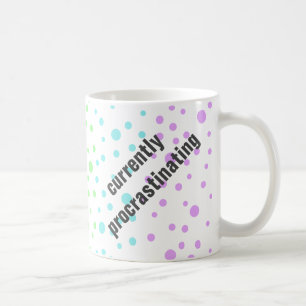 Taza De Café Actualmente está retrasando - Polka Dot Funny Mug