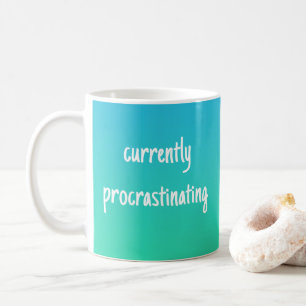 Taza De Café Actualmente retrasa a Verde azulado Funny Mug