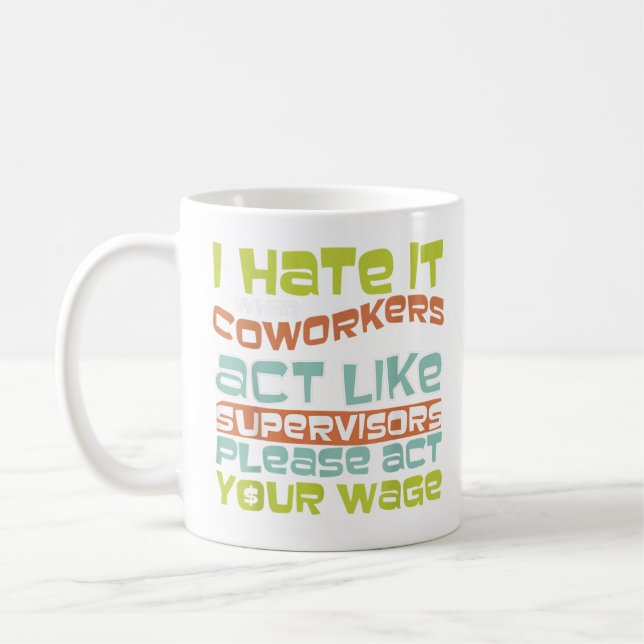 Taza De Café Actuar Su Salario - Regalo Divertido Para Política (Izquierda)