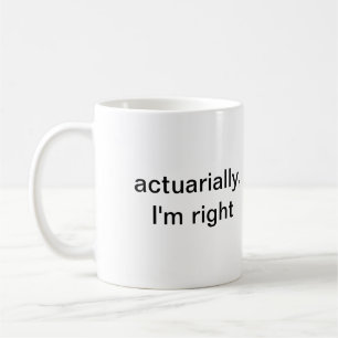 Taza De Café actuarial, tengo razón