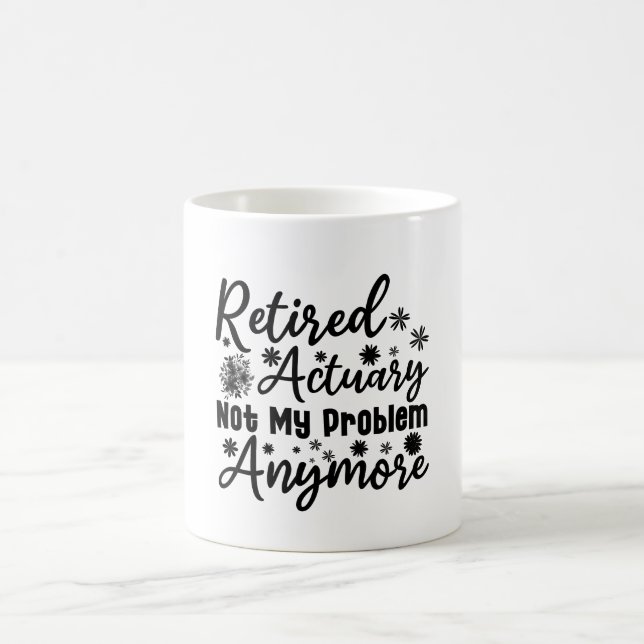 Taza De Café Actuario retirado ya no es mi problema (Centro)