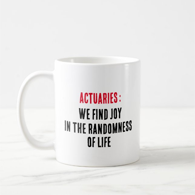 Taza De Café Actuarios: Encontramos alegría en el azar de la vi (Izquierda)