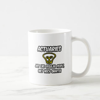 Taza De Café Actuarios... Gente común, sólo más inteligente