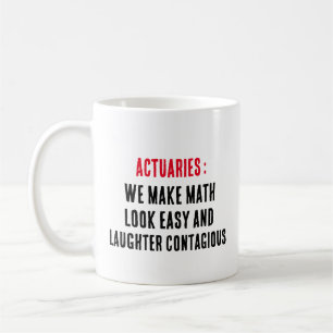 Taza De Café Actuarios: Hacemos que las matemáticas parezcan fá