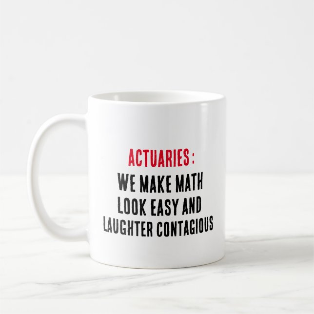 Taza De Café Actuarios: Hacemos que las matemáticas parezcan fá (Izquierda)