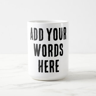 Taza De Café Add Your Words Here Custom Customized Personalized
