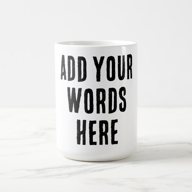 Taza De Café Add Your Words Here Custom Customized Personalized (Centro)