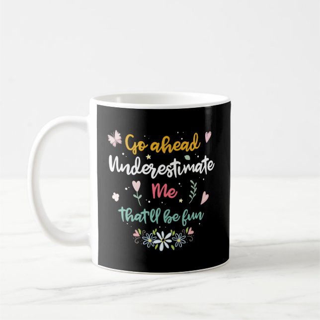Taza De Café Adelante Subestimen Que Me Divertiremos (Izquierda)