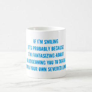 Taza De Café (adentro) la cordura si estoy sonriendo él es