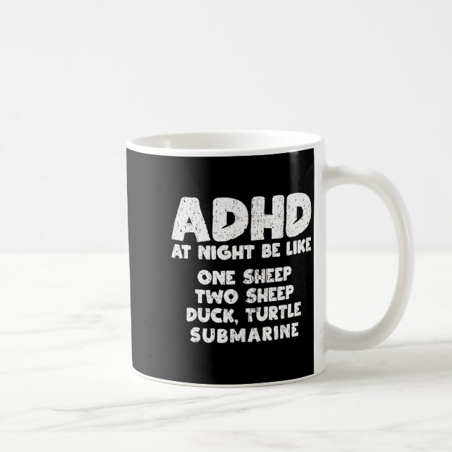 Taza De Café Adhd At Night Be Like Funny Adhd Quote  (Derecha)