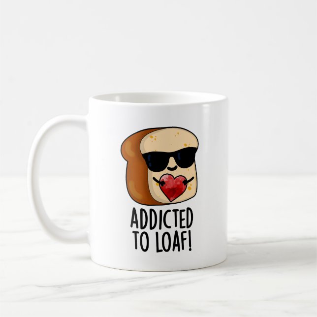 Taza De Café Adicto A Loaf Funny Bread Pun (Izquierda)
