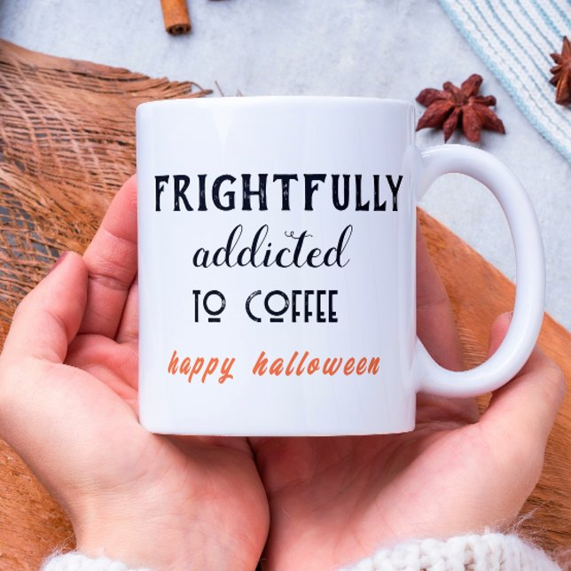 Taza De Café Adicto Con Miedo Al Café Halloween (Subido por el creador)