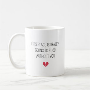 Taza De Café Adiós Divertido Colega Que Se Va Sin Ti