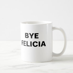 Taza De Café Adiós Felicia