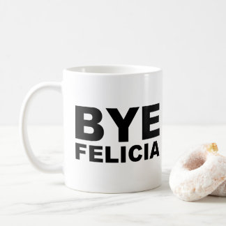 Taza De Café Adiós Felicia