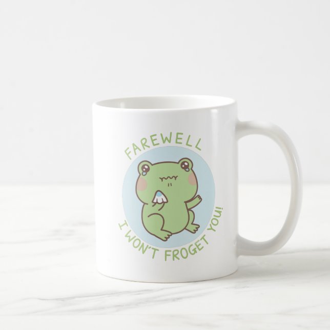 Taza De Café Adiós, Frog Frog, no te olvidaré (Derecha)