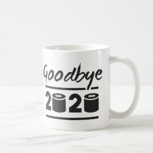 Taza De Café Adiós papel higiénico 2020 - finalmente terminó