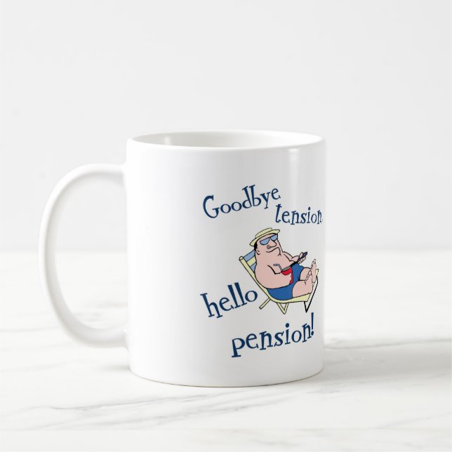 TAZA DE CAFÉ ¡ADIÓS TENSIÓN, HOLA PENSIÓN! REGALO DEL RETIRO (Izquierda)
