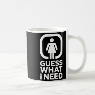 Taza De Café Adivina divertido lo que necesito humor 