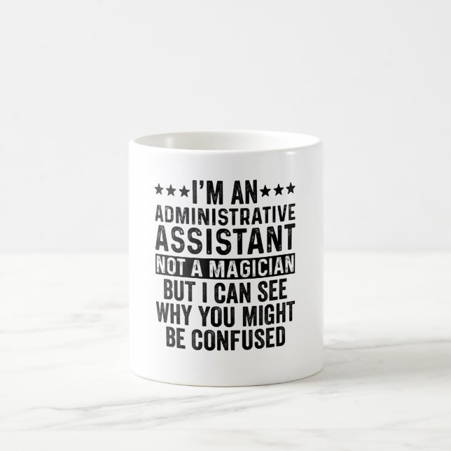 Taza De Café Administrative Assistant Not A Magician Funny (Centro)