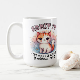 Taza De Café Admítelo La Vida Sería Aburrida Regalo Divertido p