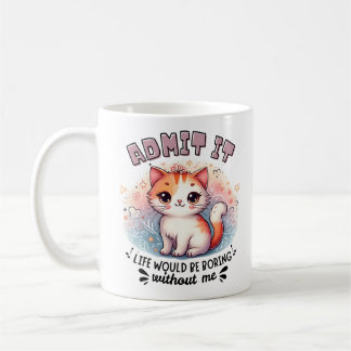 Taza De Café Admítelo La Vida Sería Aburrida Regalo Divertido P