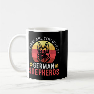 Taza De Café Adónde Vas Pastor Alemán Amante Perro Divertido