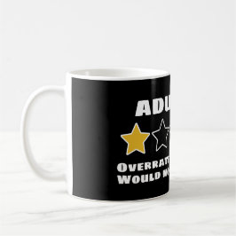 Taza De Café Adultar Sobrevalorado No Recomendaría Una Estrella