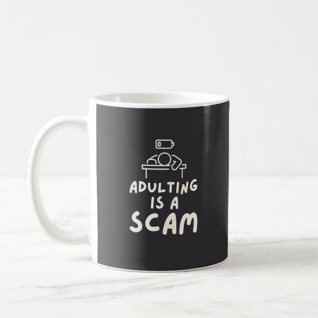 Taza De Café Adulting Is A Scam Funny Sarcastic Humorous (Izquierda)