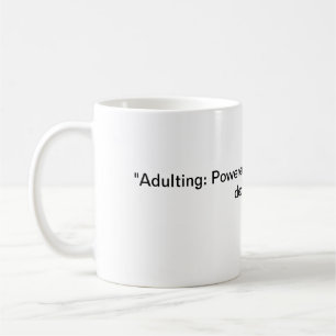 Taza De Café "Adulto: Impulsado por la cafeína y las malas deci