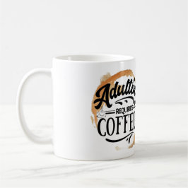 TAZA DE CAFÉ ADULTO REQUIERE AMOR AL CAFÉ