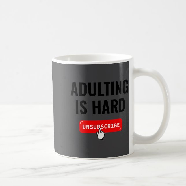 Taza De Café Aduting Is Hard Unsubscribe Izable Quote  (Derecha)