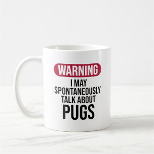 Taza De Café Advertencia de amante de Pug divertido Es posible