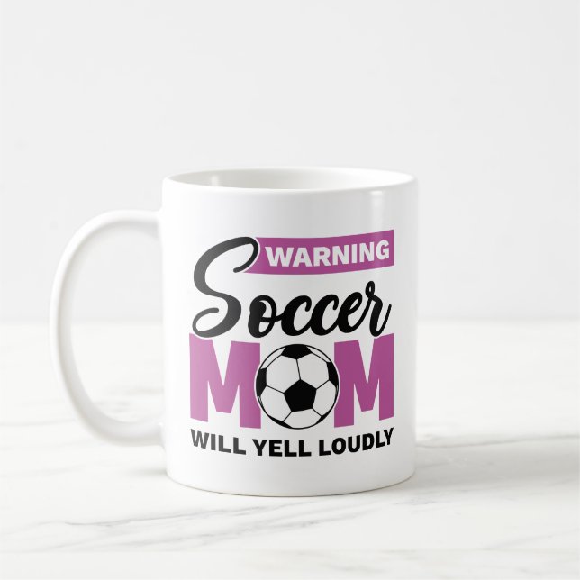 Taza De Café Advertencia: Mamá de fútbol gritará fuerte (Izquierda)