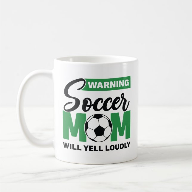 Taza De Café Advertencia: Mamá de fútbol gritará fuerte (Izquierda)