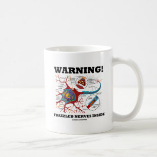 Taza De Café ¡Advertencia! Nervios Exaltados Dentro (Neurona /