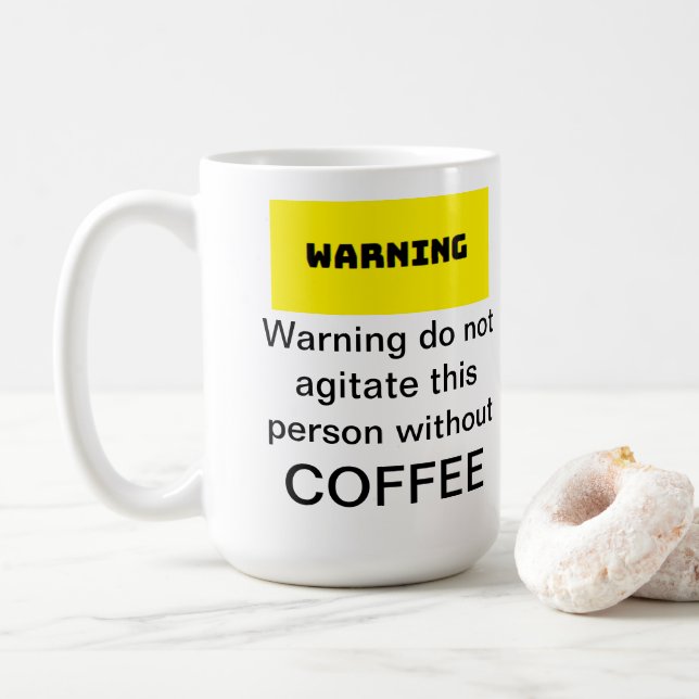 Taza De Café Advertencia no agite a esta persona sin...Taza (Con donut)