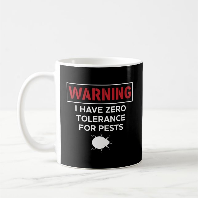 Taza De Café Advertencia: No Tengo Tolerancia A Las Plagas (Izquierda)
