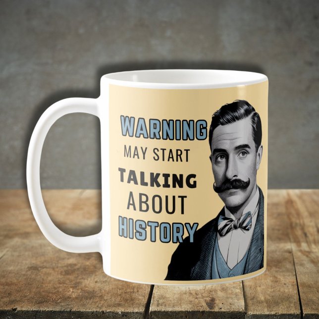 Taza De Café Advertencia puede empezar a hablar de historia, hi (Subido por el creador)