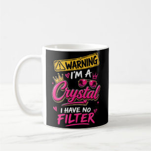 Taza De Café Advertencia Soy Un Cristal No Tengo Filtro